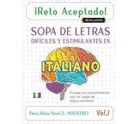 ¡RETO ACEPTADO! - SOPA DE LETRAS DIFÍCILES Y ESTIMULANTES EN ITALIANO PARA NIÑOS NIVEL 2 : MAESTRO - VOL.1 - DELTA CLASSICS - PRUEBA TUS CONOCIMIENTOS CON UN JUEGO DE LÓGICA EXTREMO!