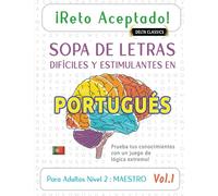 ¡RETO ACEPTADO! - SOPA DE LETRAS DIFÍCILES Y ESTIMULANTES EN PORTUGUÉS PARA ADULTOS NIVEL 2 : MAESTRO - VOL.1 - DELTA CLASSICS - PRUEBA TUS CONOCIMIENTOS CON UN JUEGO DE LÓGICA EXTREMO!