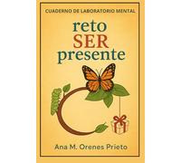 reto SER presente: CUADERNO DE LABORATORIO MENTAL