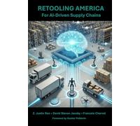 RETOOLING AMERICA: For AI-Driven Supply Chains