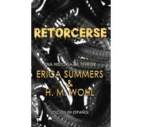 Retorcerse: Una Historia de Terror (Ediciones de traducción al español - Spanish Translation Editions)