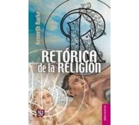 Retorica De La Religion (2ª Ed.)