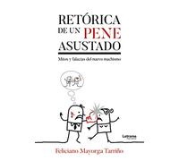 Retórica de un pene asustado: 01 (Ensayo)