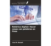 Retórica digital: Hacer cosas con palabras en línea