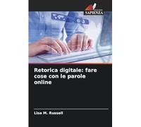 Retorica digitale: fare cose con le parole online