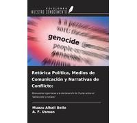 Retórica Política, Medios de Comunicación y Narrativas de Conflicto:: Respuestas nigerianas a la declaración de Trump sobre el "Genocidio Cristiano"