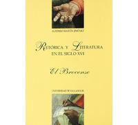 Retórica y literatura en el siglo XVI: el Brocense (SIN COLECCION)