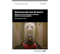 Retóricas del cine de terror: 50 películas esenciales para el estudio del terror cinematográfico: s/n (Filmografías Esenciales)
