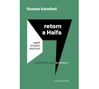 Retorn a Haifa: seguit d’Homes sota el sol: 19 (El Club dels Novel·listes)