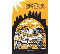Retorn Al Sol: Novel·la de fantasia i de sàtira: 10