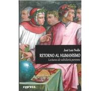 RETORNO AL HUMANISMO: Lecturas de sabiduría perenne