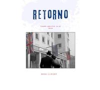 Retorno: Amor, memoria y deseo.