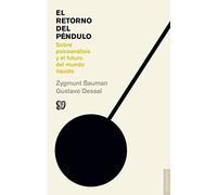 Retorno del pendulo, el: Sobre psicoanálisis y el futuro del mundo líquido (Sociología)