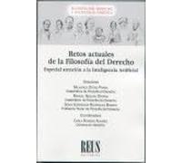 Retos actuales de la Filosofía del Derecho. Especial atención a la inteligencia artificial: Especial atención a la inteligencia artificial (Filosofía del Derecho y Sociología jurídica)