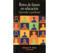 Retos de futuro en educación: aprender a perdonar (Yumelia)