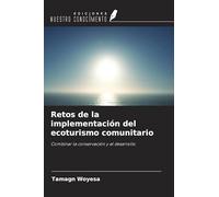 Retos de la implementación del ecoturismo comunitario: Combinar la conservación y el desarrollo