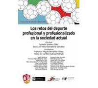Retos Del Deporte Profesional Y Profesionalizado En La Sociedad A Ctua
