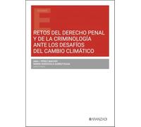 Retos del derecho penal y de la criminología ante los desafíos del cambio climático (Estudios)