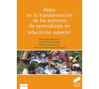 Retos en la transformación de los entornos de aprendizaje en educación superior: 81 (Síntesis Educación)