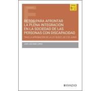 Retos para afrontar la plena integración en la sociedad de las personas con discapacidad (Estudios Aranzadi)