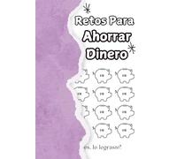 Retos Para Ahorrar Dinero: Diario de Seguimiento con 4 Desafíos de Ahorro Diferentes | Toma el Control de Tus Finanzas y Asegura un Futuro | Una ... de ahorrar 100€, 250€, 300€, 500€, 1000€