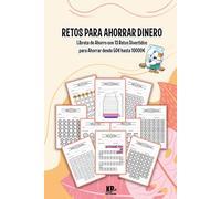 Retos Para Ahorrar Dinero: Libreta de Ahorro con 13 Retos Divertidos Para Ahorrar desde 50€ hasta 10000€ (Mi Camino para Ahorrar)