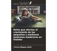 Retos que afectan al crecimiento de las pequeñas y medianas empresas madereras en Kiambu