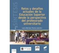 Retos Y Desafíos Actuales De La Educación Superior Desde La Perspectiva Del Profesorado Universitario