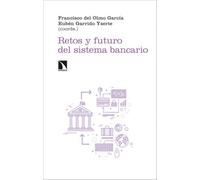 Retos y futuro del sistema bancario | Francisco Del Olmo, Ruben Garrido Yserte