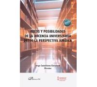 Retos Y Posibilidades De La Docencia Universitaria Desde La Perspectiva Jurídica