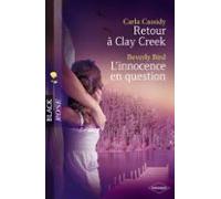 Retour À Clay Creek - Linnocence En Question (harlequin Black Rose) (e