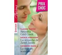 Retour À Cold Creek - La Revanche De Jared James - La Nuit Du Scandale