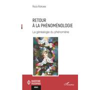 Retour à la phénoménologie: La généalogie du phénomène (Ouverture Philosophique)