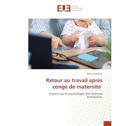 Retour au travail après congé de maternité: Impact sur la psychologie des femmes tunisiennes