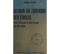 Retour Au Zodiaque Des Étoiles (ebook)