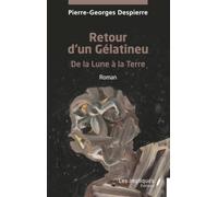 Retour d’un Gélatineu: De la Lune à la Terre