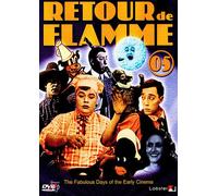 Retour de Flamme 05 - The Fabulous Days Of The Early Cinema [DVD]