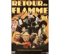 Retour De Flamme Vol 1 - The Fabulous Days Of The Early Cinema [Reino Unido] [DVD]
