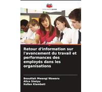 Retour d'information sur l'avancement du travail et performances des employés dans les organisations