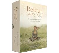 Retour vers soi: 36 pratiques pour apaiser le système nerveux