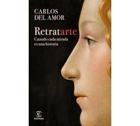 Retratarte: Cuando cada mirada es una historia (NO FICCIÓN)