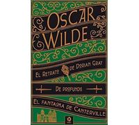 RETRATO DE DORIAN GREY / DE PROFUNDIS / EL FANTASMA DE CANTERVILLE Y OTRAS OBRAS (PIEL DE CLÁSICOS)
