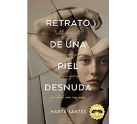 Retrato De Una Piel Desnuda (vii Premio Titania De Novela Romanti Ca)