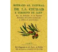 Retrato Natural De La Ciudad Y Termino De Jaen (edicion Facsimil)