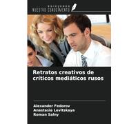 Retratos creativos de críticos mediáticos rusos