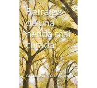 Retratos de una herida mal curada