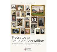 Retratos del Valle de San Millán: Biografías de personajes ilustres y memorables nacidos en los municipios riojanos de Berceo, San Millán de la Cogolla y Estollo.