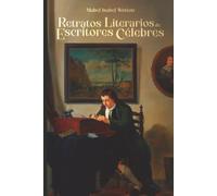 Retratos literarios de escritores célebres