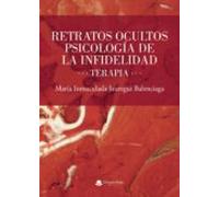 Retratos Ocultos. Psicología De La Infidelidad. Terapia