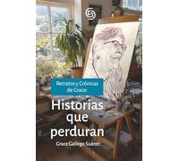 Retratos y crónicas de Grace: Historias que perduran